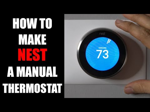 How to Make Nest Thermostat Manual