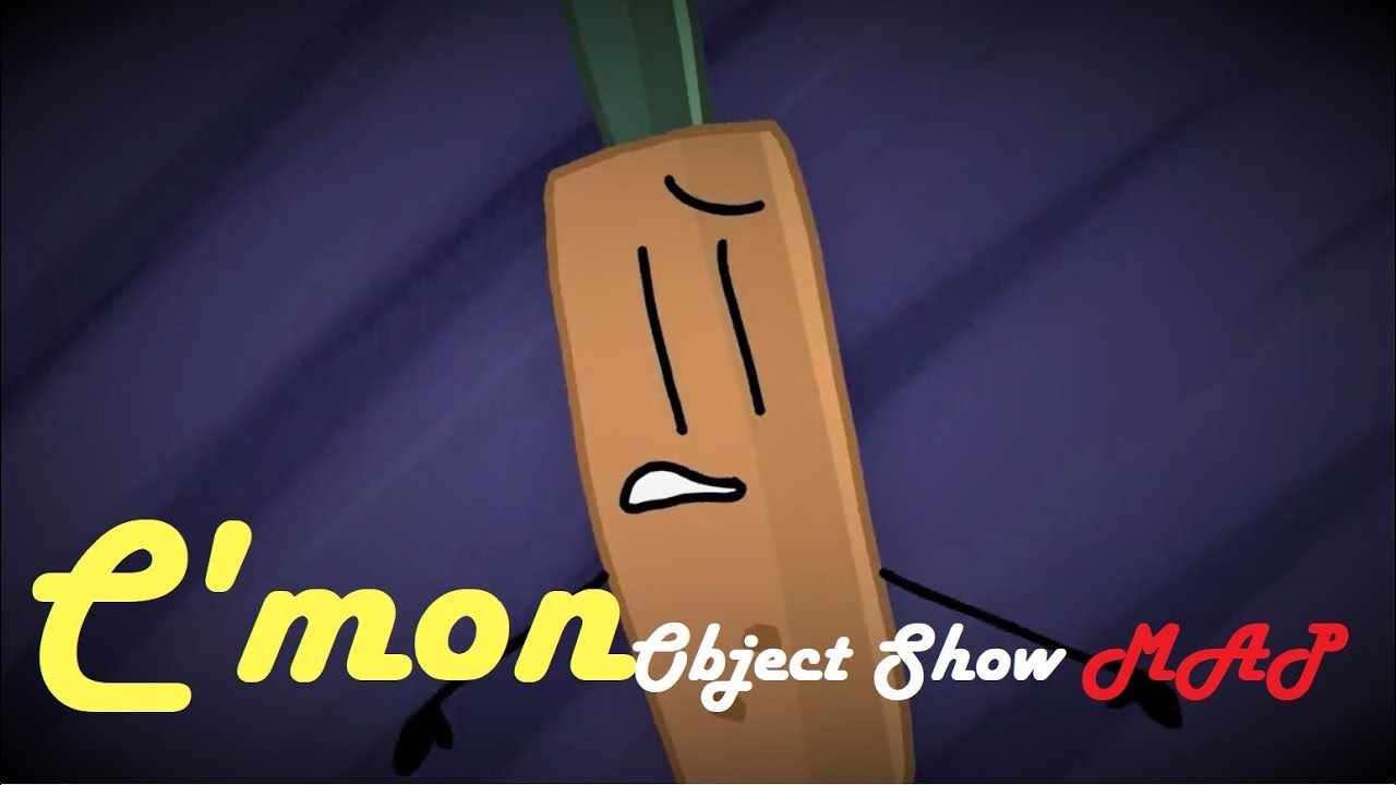 C'mon - Object Show M.A.P. [COMPLETE] - YouTube
