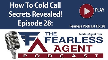 How To Cold Call: A Fearless Secret Revealed - Episode 28