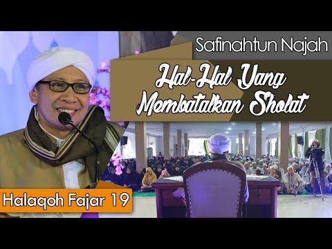 Hal-Hal Yang Membatalkan Sholat | Buya Yahya |  Kitab Safinatun An-Najah | 19 Ramadhan 1439 H
