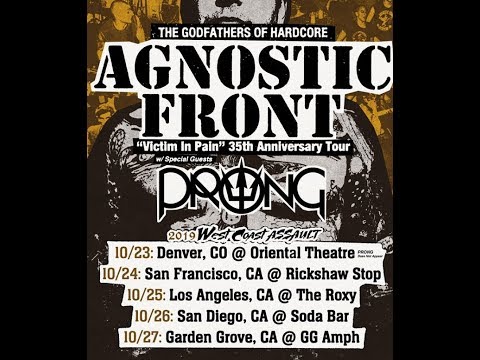 Agnostic Front “Victim In Pain” 35th anniversary tour  w/Prong and Slapshot