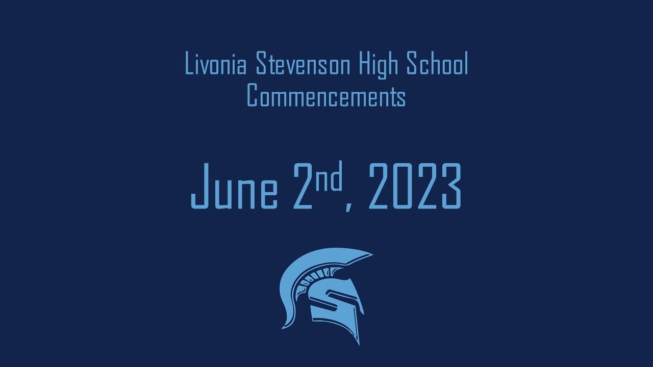 Livonia Stevenson High School Commencements 2023 YouTube