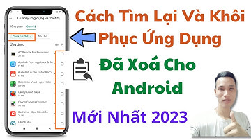 Hướng Dẫn Tìm Lại Và Khôi Phục Ứng Dụng Đã Xóa Trên Điện Thoại Android | Tân tivi