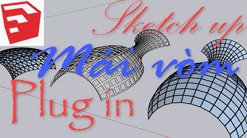Sketchp plugin - mái vòm