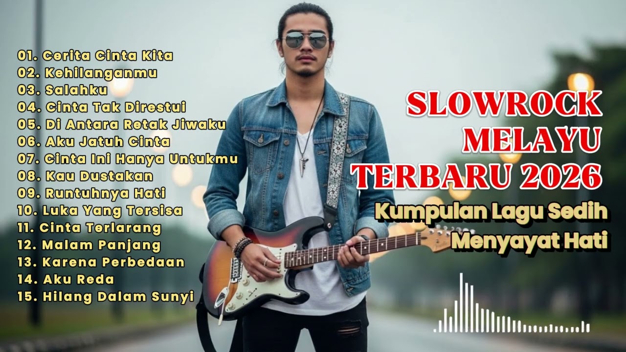 LAGU SLOW ROCK MELAYU TERBARU 2026 | PALING SEDIH MENYAYAT HATI - CERITA CINTA KITA