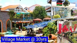 Why Village Market Is The Most Beautiful &Luxurious Mall In Nairobi Even At 30Yrs ..