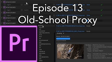 E13 - "Old-School" Proxy Workflow - Adobe Premiere Pro CC 2020