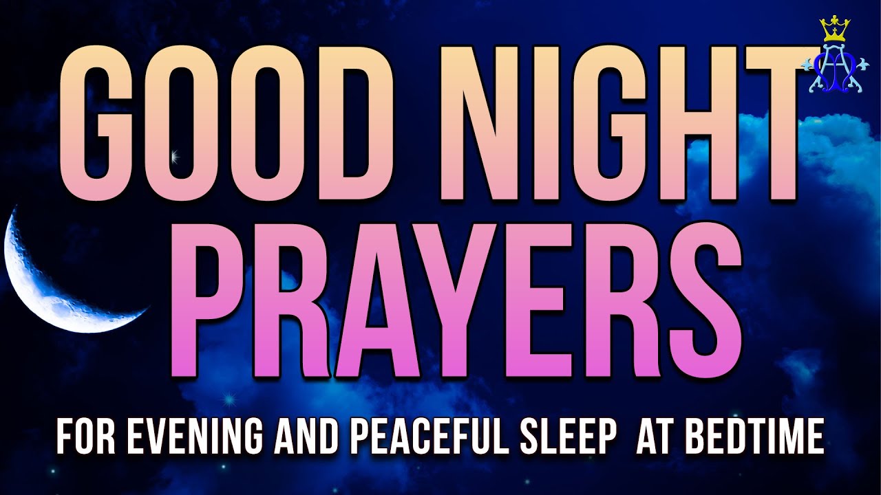 Good Night Prayers for Evening and Peaceful Sleep at Bedtime - YouTube