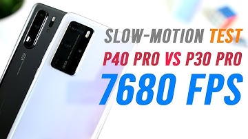 Huawei P40 Pro vs Huawei P30 Pro Slow Motion Video Test! ⚡⚡⚡