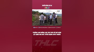 Phường Cam Đường: họp bàn tháo gỡ khó khăn xây dựng nhà máy tuyển quặng Apatit nghèo | THLC