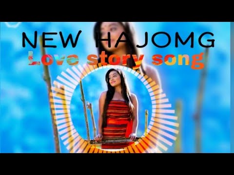 New Hajong  Love Story video songs