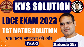 KVS Maths TGT LDCE Solution (Part-1) By Rakesh Sir