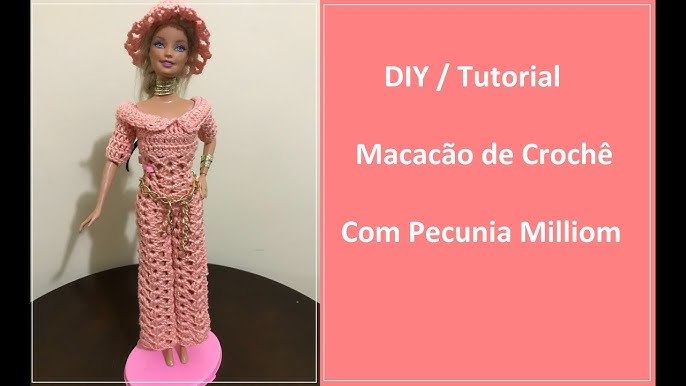 miniaturabarbieartesanatoemaispecuniamilliomcroche: DIY Croche Barbie - How  to Make - Tutorial / Passo a Passo do Vestido Com Saia de Pontas Para  Bonecas Com Pecunia MillioM