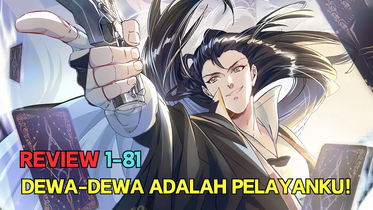 PANGGIL DEWA & RAJA IBLIS JADI PELAYAN! Sistem Mitos Langka - Eps 1-81 | Review Manhua