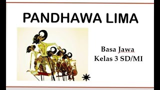 PANDHAWA LIMA - BASA JAWA - KELAS 3 SD/MI