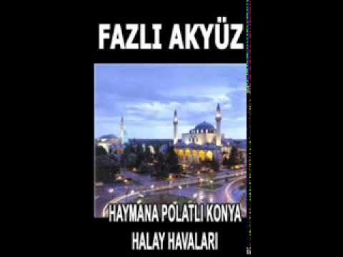 Fazlı Akyüz   Üç Ayak Haymana Polatlı Konya Halay Havaları