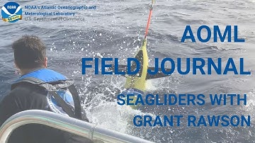 AOML Field Journal: Seaglider Deployments with Grant Rawson