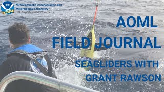 AOML Field Journal: Seaglider Deployments with Grant Rawson