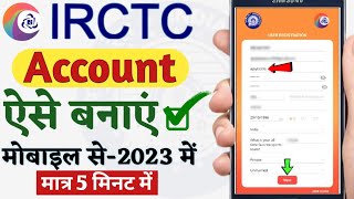 how to create irctc account 2023 | mobile se irctc account kaise banaye 2023 ,irctc account