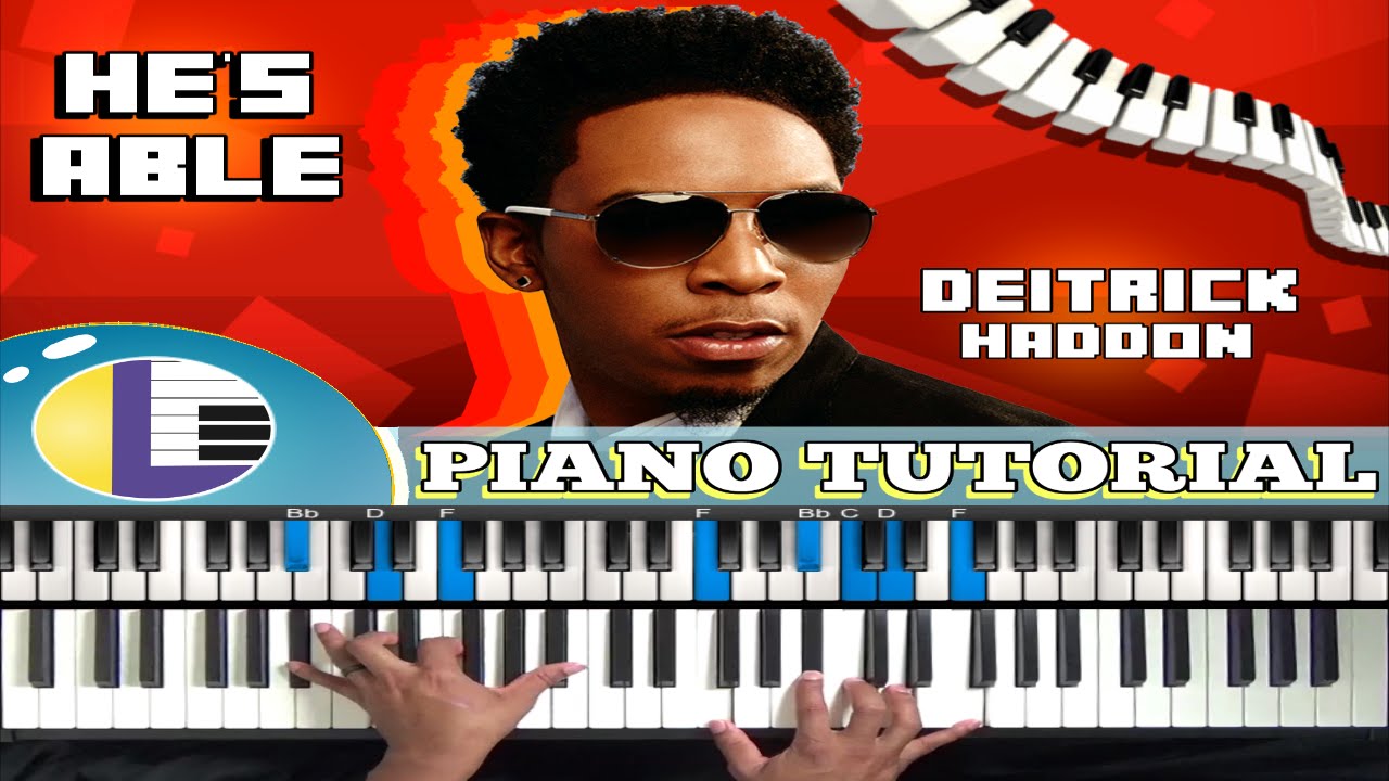 🎵 Hes Able Piano Tutorial Hes Able Darwin Hobbs And Deitrick Haddon