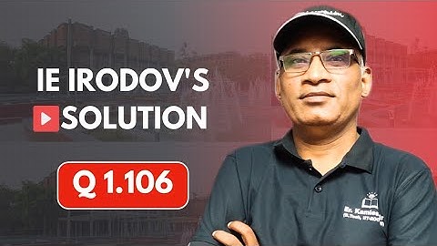 Q1.106 |Irodov solutions by Kamlesh Sir Hazaratganj Lucknow #jee #physicsolympiad