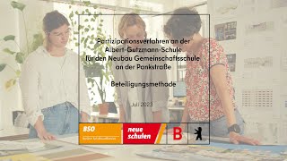 #Partizipationsverfahren „Gemeinschaftsschule an der Pankstraße“: Beteiligungsmethode