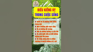 Những điều kiêng kỵ trong cuộc sống #phongthuy #cuocsong #tintuc #baihoccuocsong