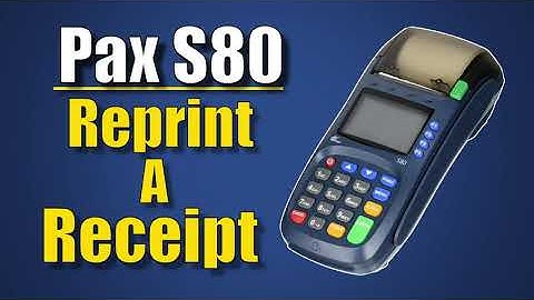 How To: Reprint a Receipt on the Pax S80