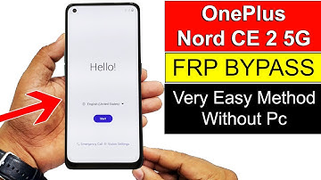 OnePlus Nord  CE 2  GOOGLE/FRP UNLOCK Android 11 (Without PC) 2022