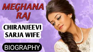 Chiranjeevi Sarja Wife Biography | Meghana Raj,Lifestyle,Wiki,Marriage,Family photos,Interview,Name