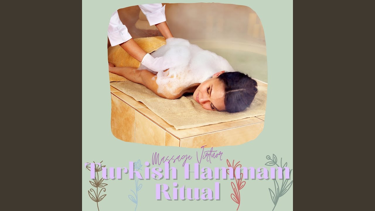 Turkish Hammam Ritual (Chilled Music)