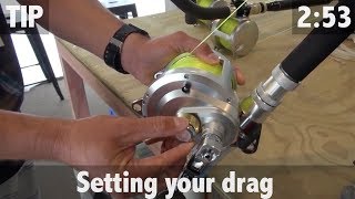 RIGGING FOR GAMEFISH | SETTING YOUR DRAG