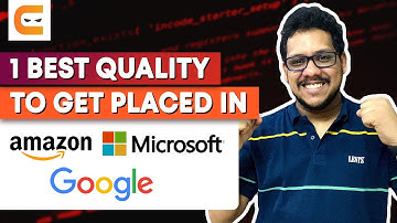 1 Best Quality To Get Placed In Amazon, Microsoft, Google | Placement Tips | Coding Ninjas