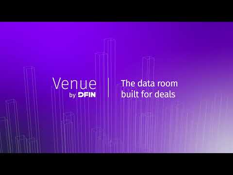 Get DFIN Venue® - The Virtual Data Room Built for Deals.