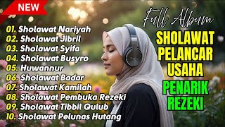 Album Sholawat Terbaru 2025 - Sholawat Nabi Penarik Rezeki, Sholawat Jibril, Sholawat Badar