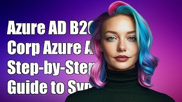 Integrating Azure AD B2C with Corporate Azure AD Accounts: A Step-by-Step Guide
