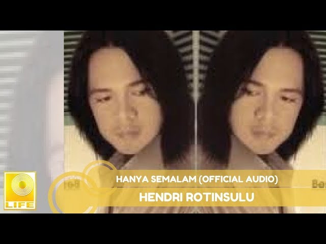 Hendri Rotinsulu - Hanya Semalam (Official Audio) class=
