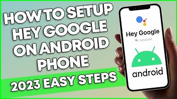How To Set Up Hey Google On Android Phone (2023 EASY)