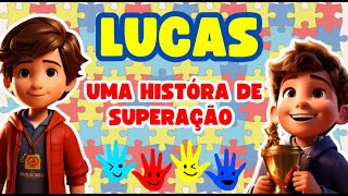 LUCAS UMA HISTÓRIA DE SUPERAÇÃO - (AUTISMO)