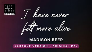 I have never felt more alive - Madison Beer (Piano Karaoke) - Instrumental Cover with Lyrics