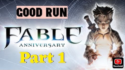 Fable Anniversary (Part 1) - Let