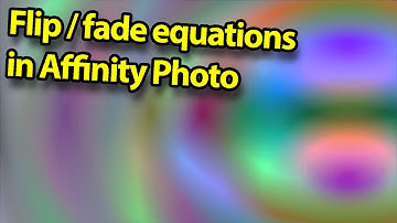 Affinity Photo : Flip and fade equations filter tutorial for Beginners
