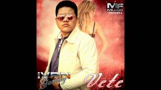 Video thumbnail of "Ivan Garibay - Vete"