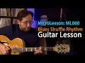 Blues Shuffle Rhythm Guitar Lesson - Learn an easy shuffle rhythm with fills - Guitar Tutorial ML060