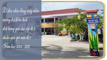 LỄ ĐÓN NHẬN BẰNG CÔNG NHẬN TRƯỜNG ĐẠT CHUẨN QUỐC GIA - TRƯỜNG MẦM NON NHƠN BÌNH