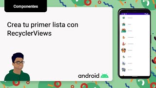 Android series | Capítulo 4: Como implementar tu primer RecyclerView (List adapter y DiffUtils)