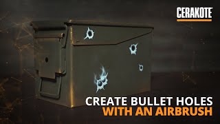 Cerakote | Creating Bullet Holes With An Airbrush