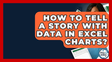 How To Tell A Story With Data In Excel Charts? - Docs and Sheets Pro