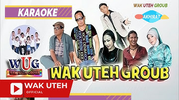Akhirat Karaoke - Wak Uteh Group (Official Music Video with Lyric WAK UTEH)