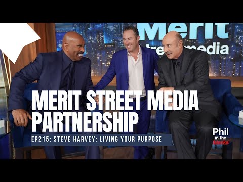 Merit Street Media Partnership with Steve Harvey | Phil in the Blanks Podcast